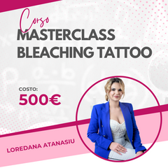 Masterclass Bleaching Tattoo - schiarimento tatuaggio